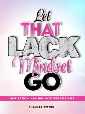 cover image of Let That Lack Mindset Go